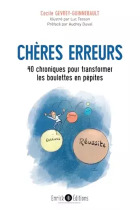 Couverture du produit · Chères erreurs - 40 chroniques pour transformer les boulettes en pépites