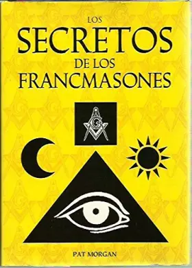 Couverture du produit · LOS SECRETOS DE LOS FRANCMASONES