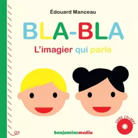Blabla: L'imagier qui parle -  Edouard Manceau
