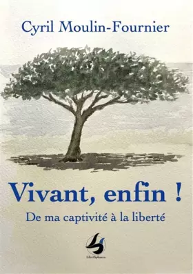 Couverture du produit · Vivant, enfin !: De ma captivité à la liberté
