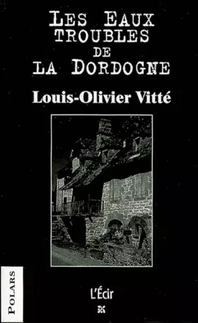 Couverture du produit · Les Eaux troubles de la Dordogne : Stanislas et les villageois