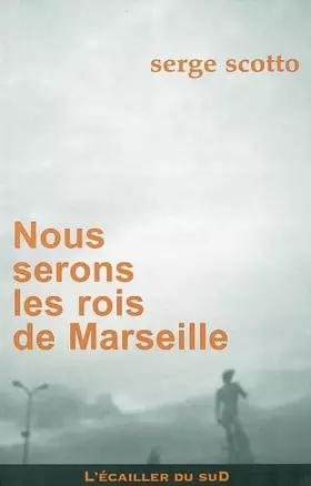 Couverture du produit · Nous serons les rois de Marseille