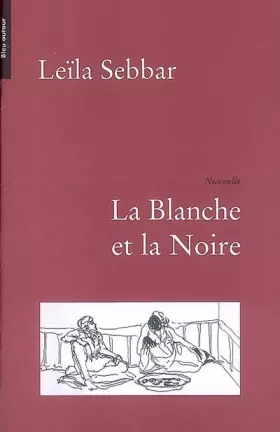 Couverture du produit · La Blanche et la Noire
