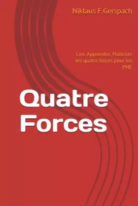 Couverture du produit · Quatre Forces: Lire, Apprendre, Maîtriser les Quatre Forces pour les PME