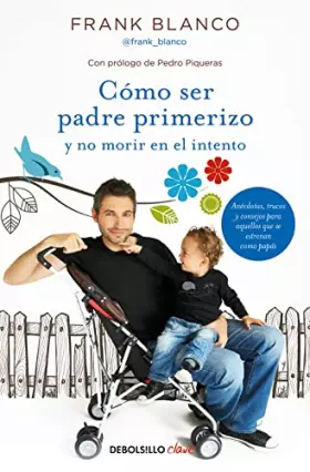 Couverture du produit · Cómo ser padre primerizo y no morir en el intento (Clave)