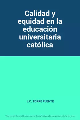 Couverture du produit · Calidad y equidad en la educación universitaria católica
