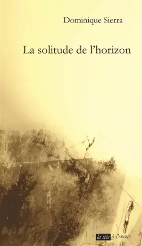 Couverture du produit · La solitude de l'horizon