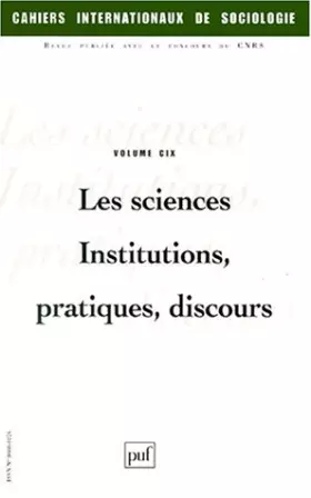 Couverture du produit · Sciences institutions, pratiques, discours (Les): CAHIERS INTERNATIONAUX DE SOCIOLOGIE 2/2000