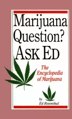 Couverture du produit · Marijuana Questions? Ask Ed: The Encyclopedia of Marijuana