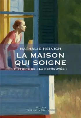 Couverture du produit · La Maison qui soigne - Histoire de "La Retrouvée"