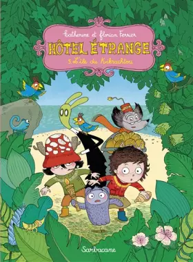 Couverture du produit · Hôtel étrange, Tome 5 : L'île du Kikrachtou