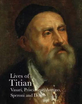 Couverture du produit · Lives of Titian (Lives of the Artist) /anglais