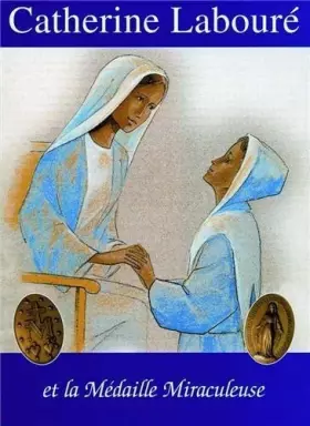 Couverture du produit · Catherine Laboure et la Medaille Miraculeuse