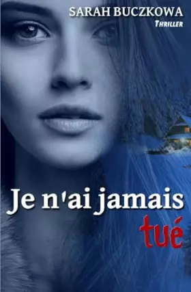 Couverture du produit · Je n'ai jamais tué: Thriller Young Adult (French Edition)