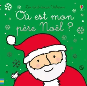 Couverture du produit · Où est mon père Noël ? - Les tout-doux Usborne