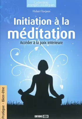 Couverture du produit · Initiation à la méditation : Accéder à la paix intérieure