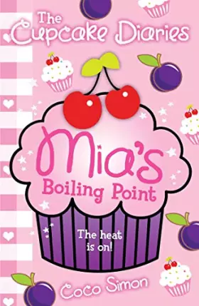 Couverture du produit · Cupcake Diaries: Mia's Boiling Point