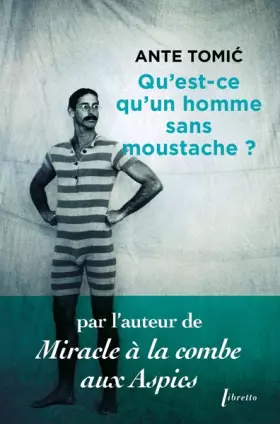 Couverture du produit · Qu'est-ce qu'un homme sans moustache ?
