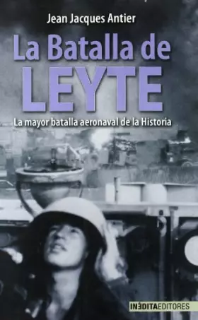 Couverture du produit · BATALLA DE LEYTE, LA (HISTORIA INEDITA)