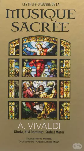 Couverture du produit · Vivaldi, Volume 8 : Gloria, Nisi Dominus, Stabat Mater - Orchestre Pro Musica, orchestre de l'Angelicum de Milan (CD Inlcus)
