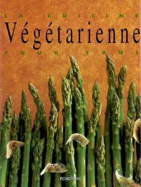 Couverture du produit · La cuisine végétarienne pour tous