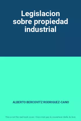 Couverture du produit · Legislacion sobre propiedad industrial