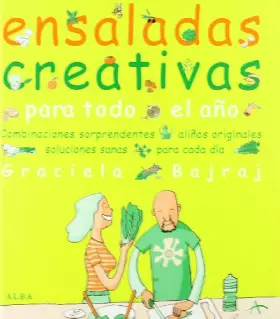 Couverture du produit · Ensaladas creativas para todo el año: Combinaciones sorprendentes, aliños originales, soluciones sanas para cada día (Cocina)