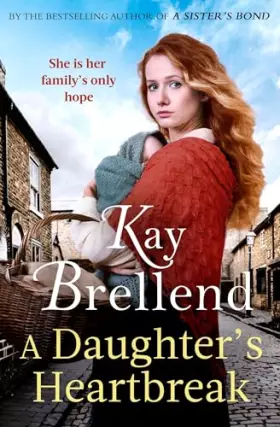 Couverture du produit · A Daughter's Heartbreak: A captivating, heartbreaking World War One saga, inspired by true events