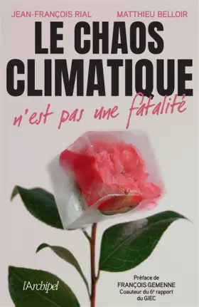 Couverture du produit · Le chaos climatique n'est pas une fatalité: Préfacé par François Gemenne, coauteur du 6e rapport du GIEC