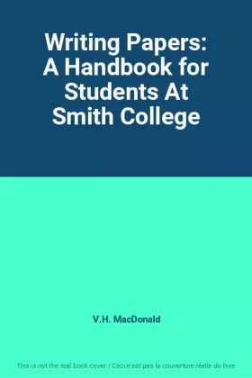 Couverture du produit · Writing Papers: A Handbook for Students At Smith College
