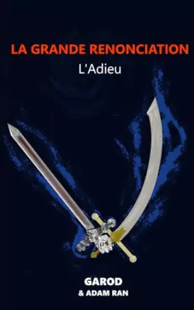 Couverture du produit · La Grande Renonciation: L'Adieu (French Edition)