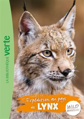 Couverture du produit · Wild Immersion 10 - Expédition au pays des lynx