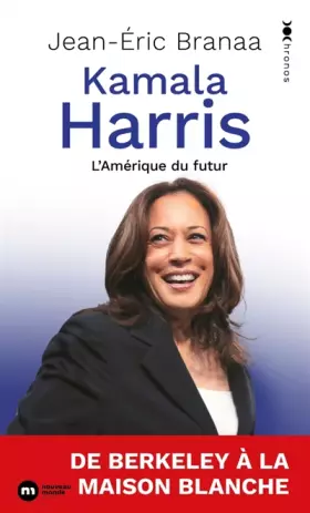 Couverture du produit · Kamala Harris: L'Amérique du futur