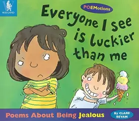 Couverture du produit · Everyone I See Is Luckier Than Me : Poems About Being Jealous