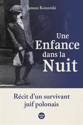 Couverture du produit · Une enfance dans la nuit.: Récit d'un survivant juif polonais