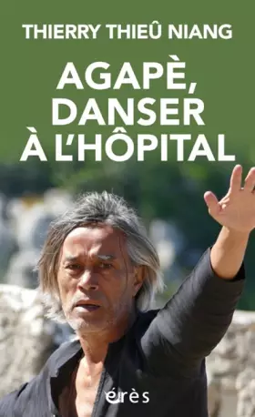 Couverture du produit · Agapè, danser à l'hôpital