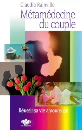 Couverture du produit · Métamédecine du couple - Réussir sa vie amoureuse