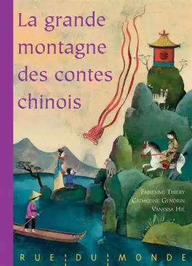 Couverture du produit · La grande montagne des contes chinois : Fables, légendes et contes de la Chine traditionnelle