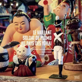 Couverture du produit · Le Vaillant soldat de plomb au pays des y kai