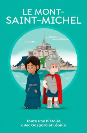 Couverture du produit · Le Mont-Saint-Michel, toute une histoire !
