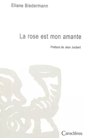 Couverture du produit · La rose est mon amante
