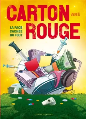 Couverture du produit · Carton rouge: La face cachée du foot !