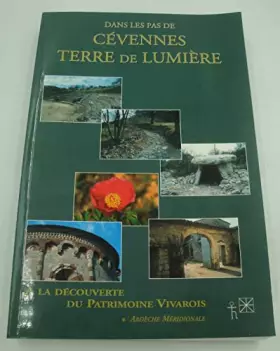 Couverture du produit · Dans les Pas de Cévennes Terre de Lumieres Vol1 : Ardeche Meridionale