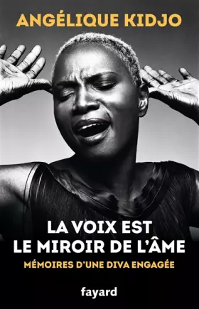 Couverture du produit · La voix est le miroir de l'âme: Mémoires d'une diva engagée