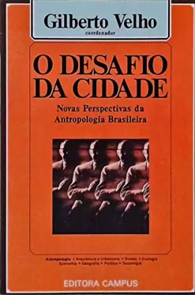 Couverture du produit · O Desafio da cidade: Novas perspectivas da antropologia brasileira (Contribuições em desenvolvimento urbano) (Portuguese Edit