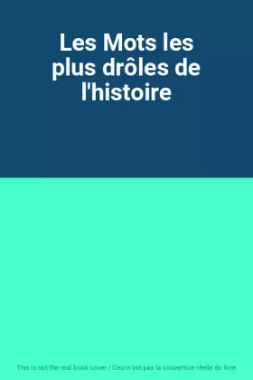Couverture du produit · Les Mots les plus drôles de l'histoire