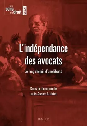 Couverture du produit · L'indépendance des avocats: Le long chemin d'une liberté