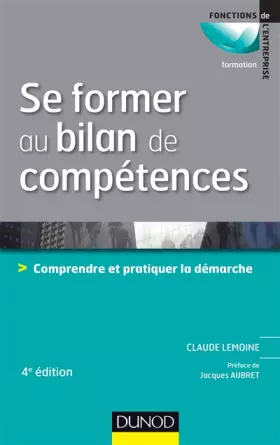 Couverture du produit · Se former au bilan de compétences - 4e édition: Comprendre et pratiquer la démarche