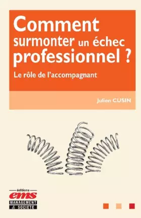 Couverture du produit · Comment surmonter un échec professionnel ?: Le rôle de l'accompagnant