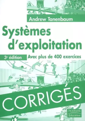 Couverture du produit · Corrigés de systèmes d'exploitation 3ème Ed.